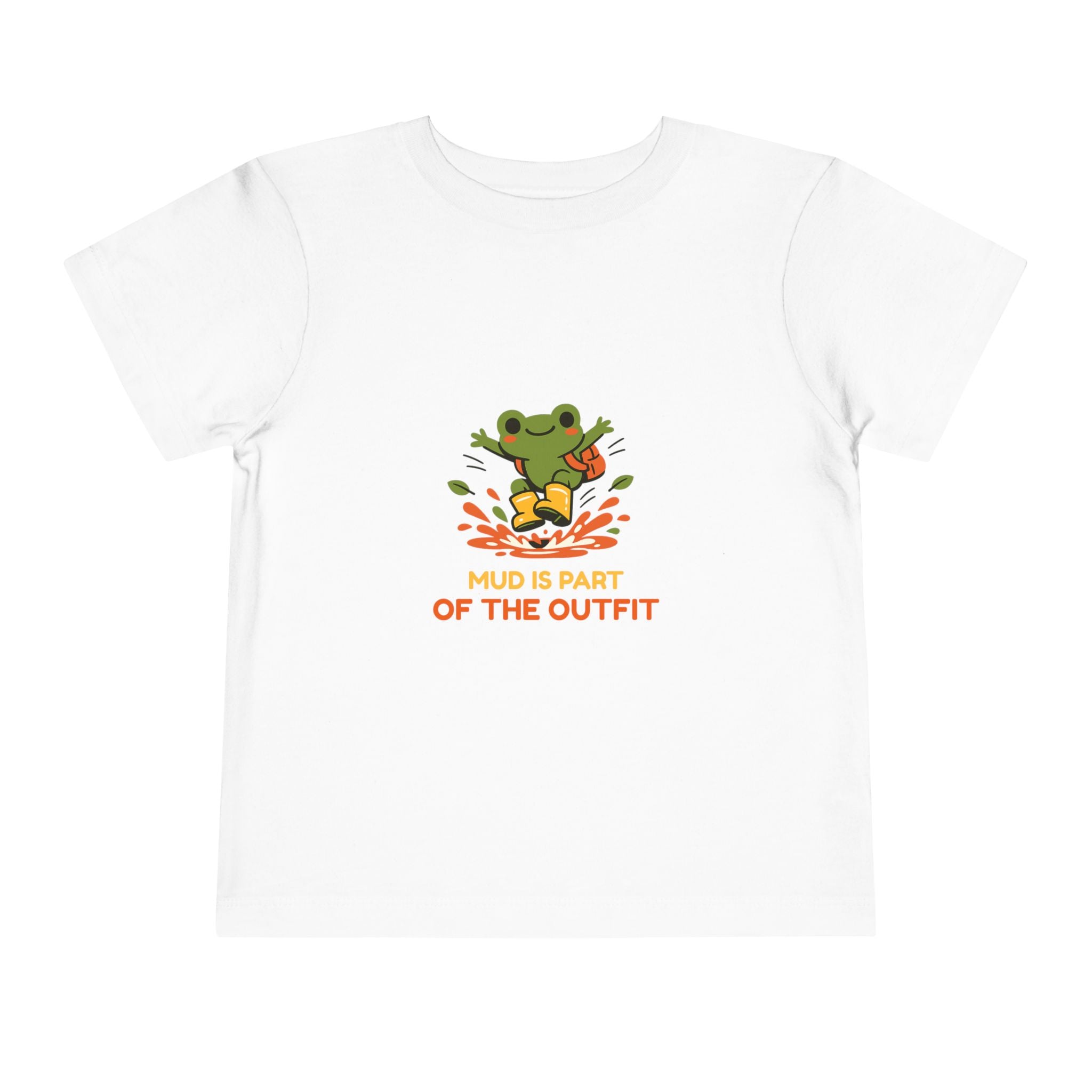 Toddler Tee — "Mud Is Part of the Outfit" Frog Play Graphic