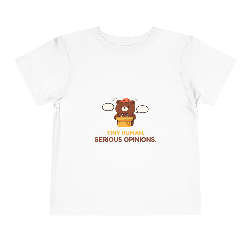 Toddler Tee — "Tiny Human. Serious Opinions." Cute Bear Graphic Kids Shirt