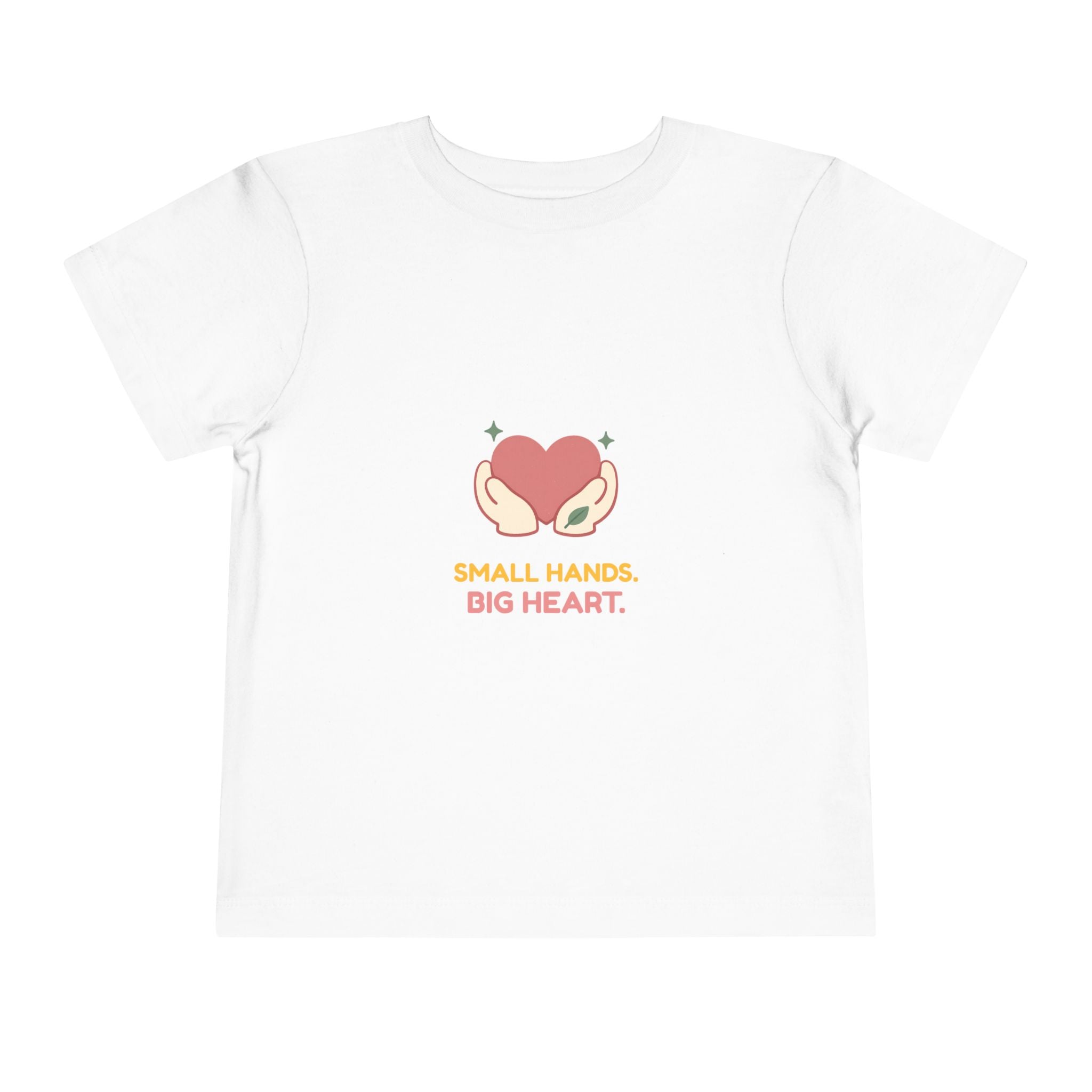 Toddler Tee - Small Hands, Big Heart Cute Heart Illustration